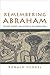 Remembering Abraham by Ronald Hendel