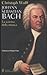 Johann Sebastian Bach. La scienza della musica