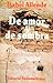 De amor y de sombra by Isabel Allende