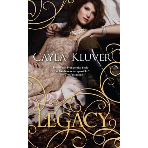 Legacy (Legacy, #1) by Cayla Kluver — Reviews, Discussion ...