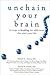 Unchain Your Brain