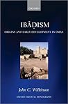 Ibadism: Origins and Early Development in Oman (Oxford Oriental Monographs)