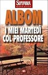 I miei martedì col professore by Mitch Albom
