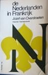 De Nederlanden in Frankrijk - Beknopte Ecyclopedie De Nederlanden in Frankrijk - Beknopte Ecyclopedie