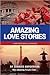 Amazing Love Stories: Inspi...