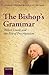 The Bishop's Grammar: Robert Lowth and the Rise of Prescriptivism
