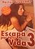 Escapa por tu vida 3 (Escap...