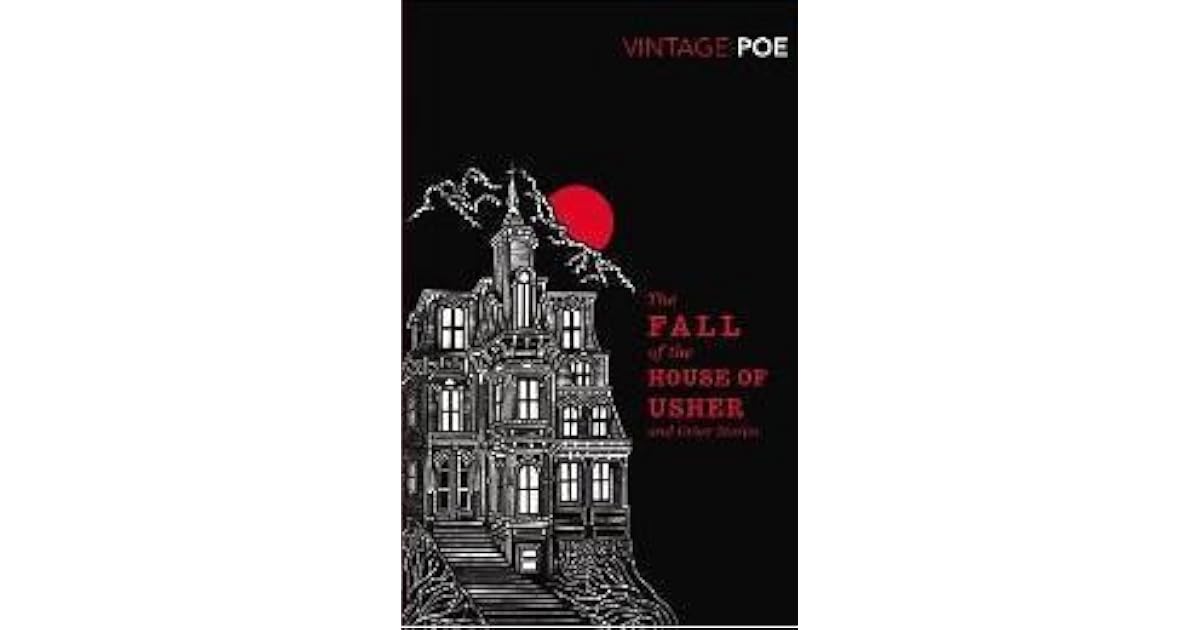 The Fall of the House of Usher by Edgar Allan Poe