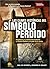 Las claves históricas del símbolo perdido (Investigación Abierta) (Spanish Edition)