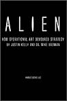 Alien: How Operational Art Devoured Strategy