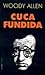 Cuca Fundida by Woody Allen