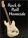 Rock & Roll Homicide by R.J. McDonnell