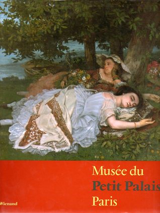 Musée du Petit Palais Paris (Die großen Samlungen VI)