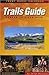 Trails Guide to Front Range Colorado: Denver to Pikes Peak