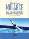 Una cosa divertente che non farò mai più by David Foster Wallace