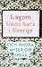 Lagom finns bara i Sverige: och andra myter om språk
