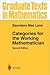 Categories for the Working Mathematician (Graduate Texts in Mathematics)