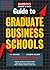 Guide to Graduate Business Schools by Eugene Miller