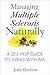 Managing Multiple Sclerosis Naturally by Judy Graham Managing Multiple Sclerosis Naturally by Judy Graham