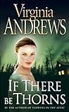 If There Be Thorns by V.C. Andrews
