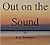 Out on the Sound (The Adventures of Decky and Charlie, #1)