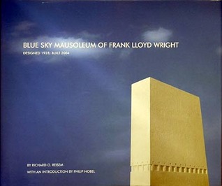 Blue Sky Mausoleum of Frank Lloyd Wright (Hardcover)