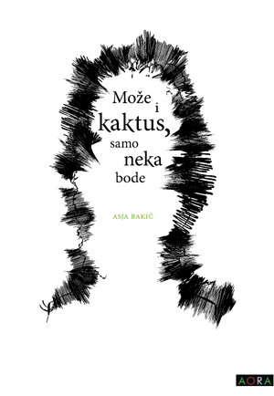Može i kaktus, samo neka bode (Paperback)