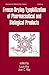 Freeze-Drying And Lyophilization Of Pharmaceutical And Biological Products (DRUGS AND THE PHARMACEUTICAL SCIENCES: A SERIES OF TEXTBOOKS AND MONOGRAPHS)