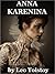 Anna Karenina by Leo Tolstoy