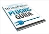 WordPress Plugins Guide