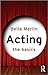 Acting: The Basics