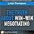 The Truth About Win-Win Negotiating