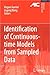 Identification of Continuous-time Models from Sampled Data (Advances in Industrial Control)