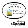 The Food of a Younger Land: The Southwest Eats New Mexico, Oklahoma, Texas, Southern California