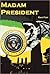 Madam President