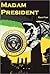 Madam President