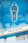 Walking Through Walls by Philip  Smith
