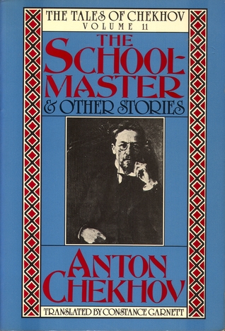 The Schoolmaster and Other Stories (Tales of Chekhov #11)