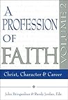 A Profession of Faith Vol. 2