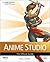 ANIME STUDIO: THE OFFICIAL GUIDE: The Efrontier Official Guide