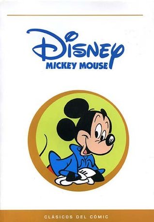 Mickey Mouse (Clásicos del Cómic #6)