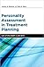 Personality Assessment in Treatment Planning: Use of the Mmpi-2 and Btpi