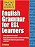 Practice Makes Perfect English Grammar for ESL Learners