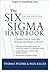 The Six SIGMA Handbook, Thi...