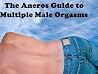 The Aneros Guide to Multiple Male Orgasms The Aneros Guide to Multiple Male Orgasms