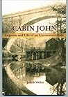 Cabin John: Legends and Life of an Uncommon Place