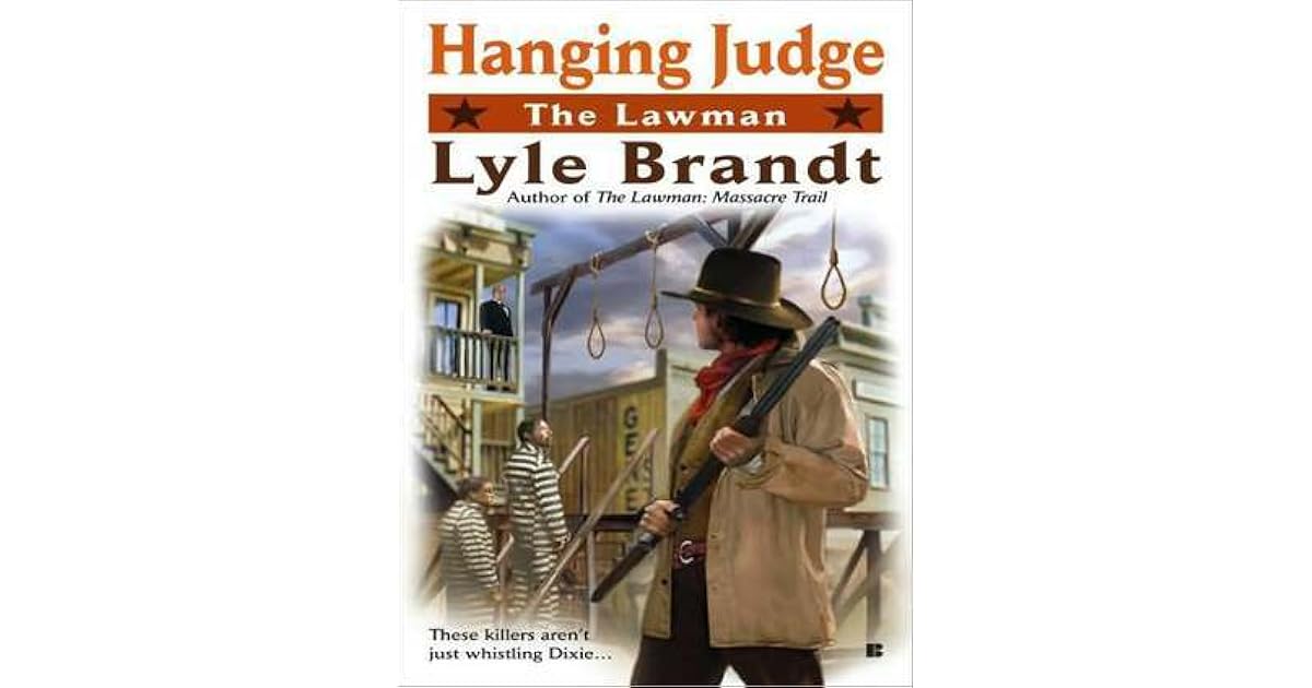 Hanging Judge (The Lawman, 5) by Lyle Brandt