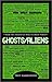 Ghosts Aliens