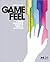 Game Feel: A Game Designer's Guide to Virtual Sensation