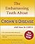 The Embarrassing Truth About Crohn's Disease and How To Cure It by Joseph Newburg